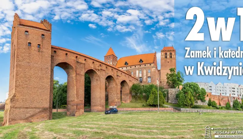 Zamek w Kwidzynie: Fascynująca historia, architektura i atrakcje turystyczne